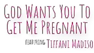 Tiffany Madison - God Wants You To Get Me Pregnant - S2:E5