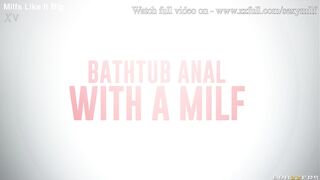 Bathtub Anal With A MILF - Katrina Thicc / Brazzers / stream full from www.zzfull.com/sexymilf