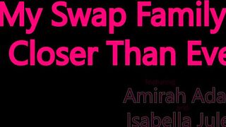 Amirah Adara & Isabella Jules - My Swap Family Is Closer Than Ever - S11:E6